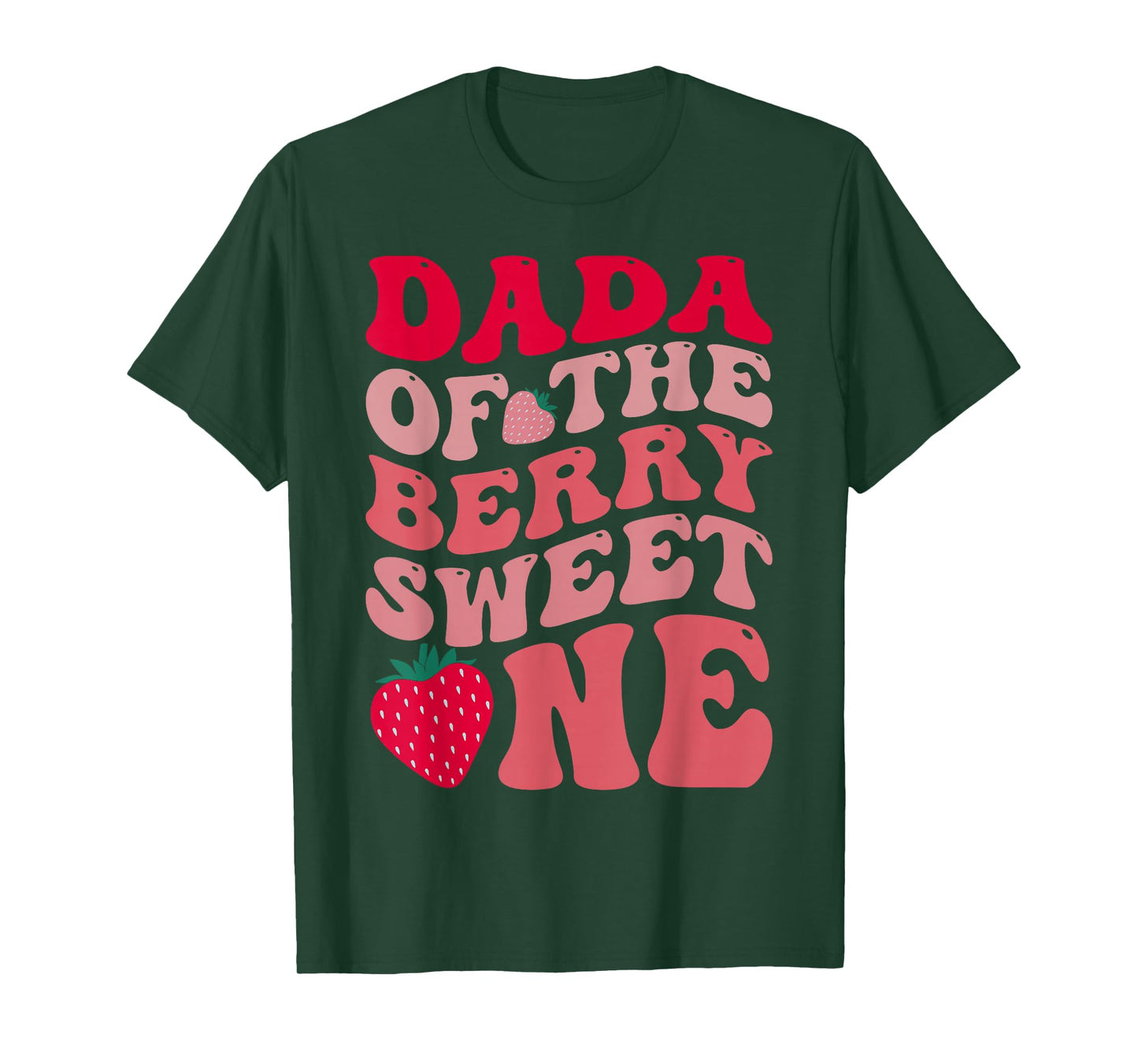 Dada Of The Berry Sweet One Strawberry First Birthday T-Shirt