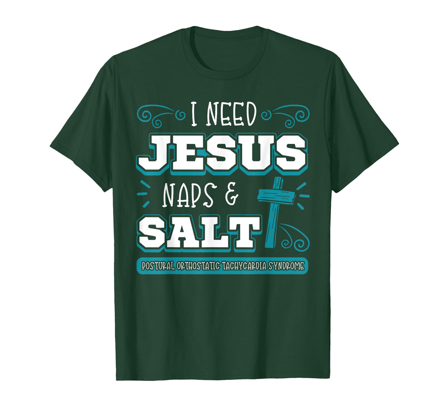 I Need Jesus Nap Salt Dysautonomia Turquoise Ribbon POTS T-Shirt