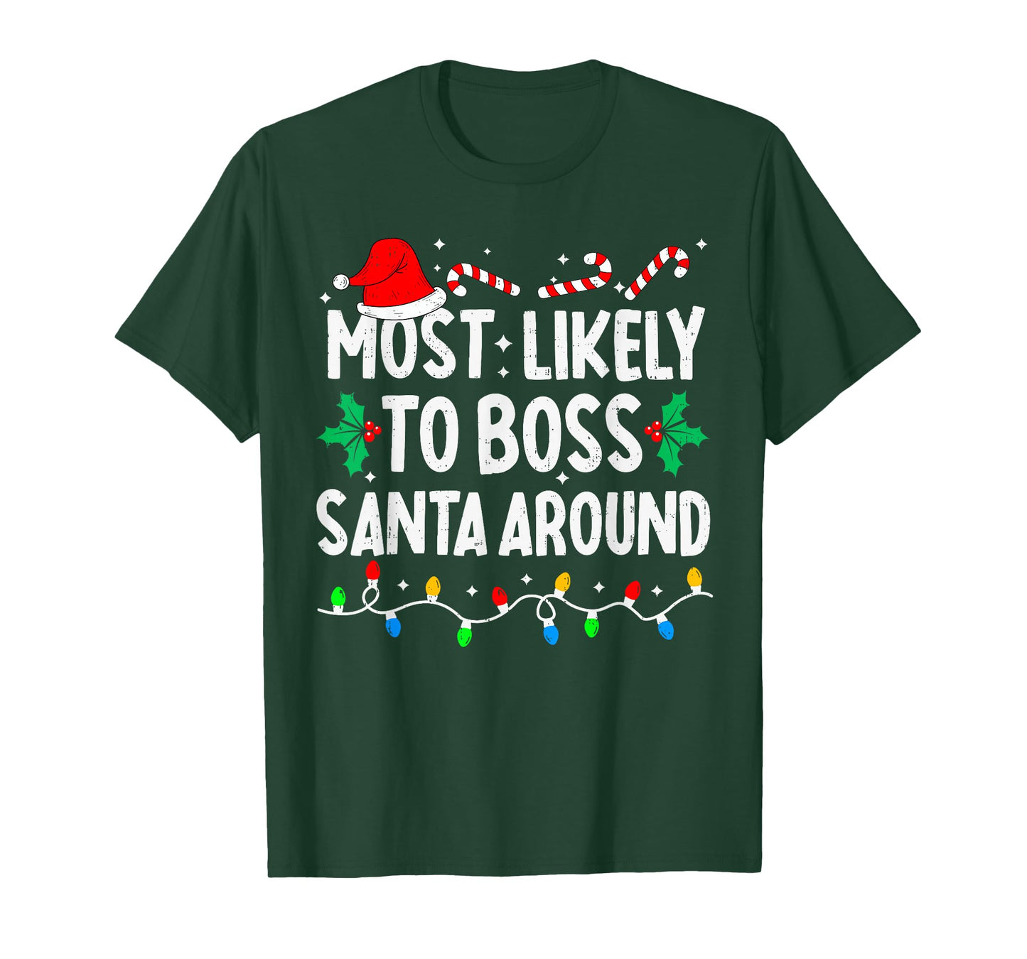 Most Likely to Boss Santa Around Family Matching Christmas T-Shirt