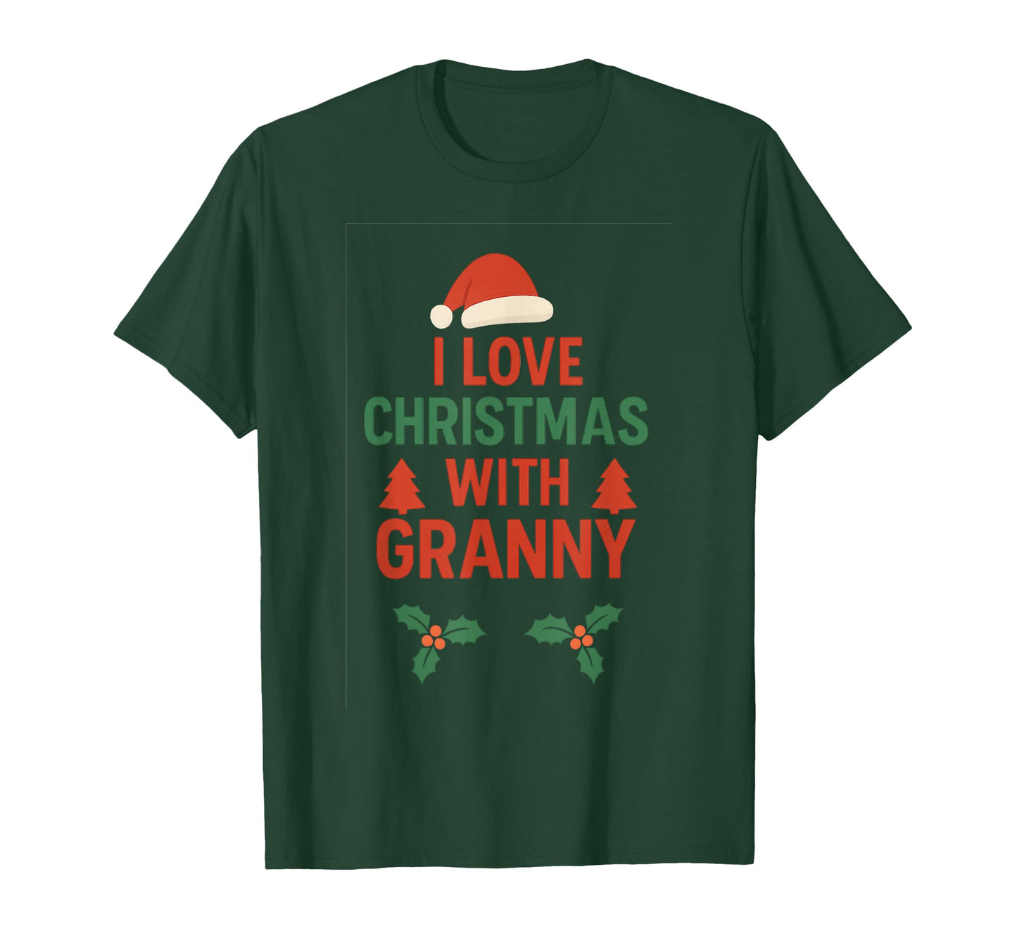 I Love Christmas with Granny | Festive Family Holiday T-Shirt