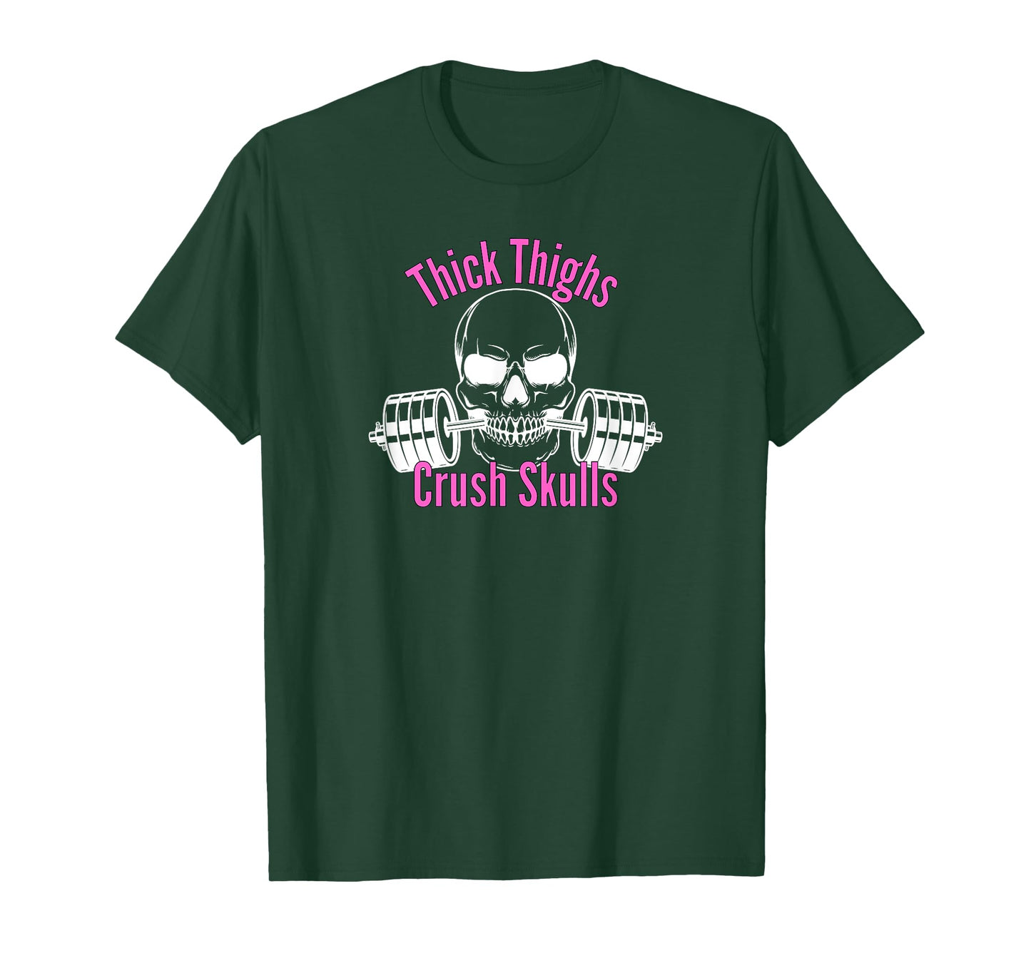 Thick Thighs Crush Skulls Funny Gym Women Apparel T-Shirt