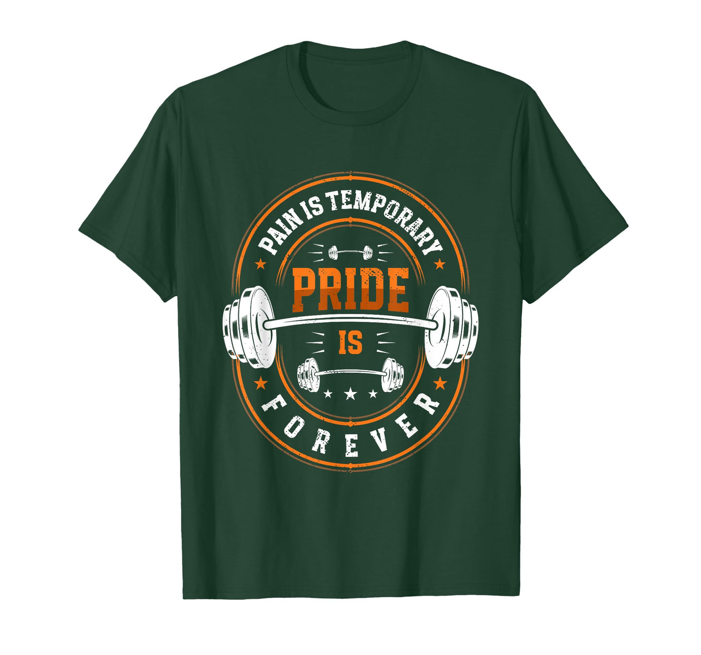 Pain Is Temporary Pride Is Forever | Barbell | Weightlifting T-Shirt