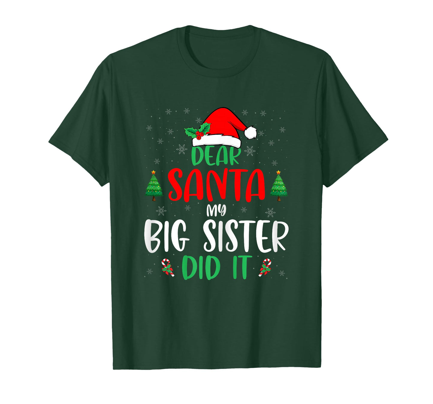 Big Sister Dear Santa My Sister Did It - Big Sis Christmas T-Shirt