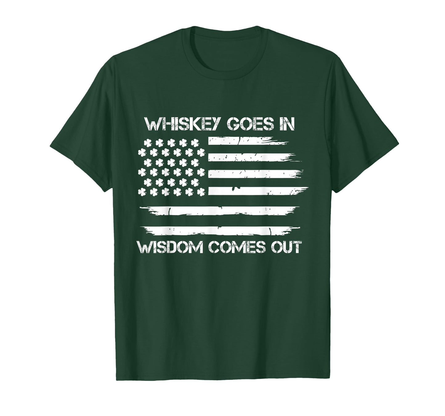 funny whiskey goes in wisdom comes out irish american flag T-Shirt