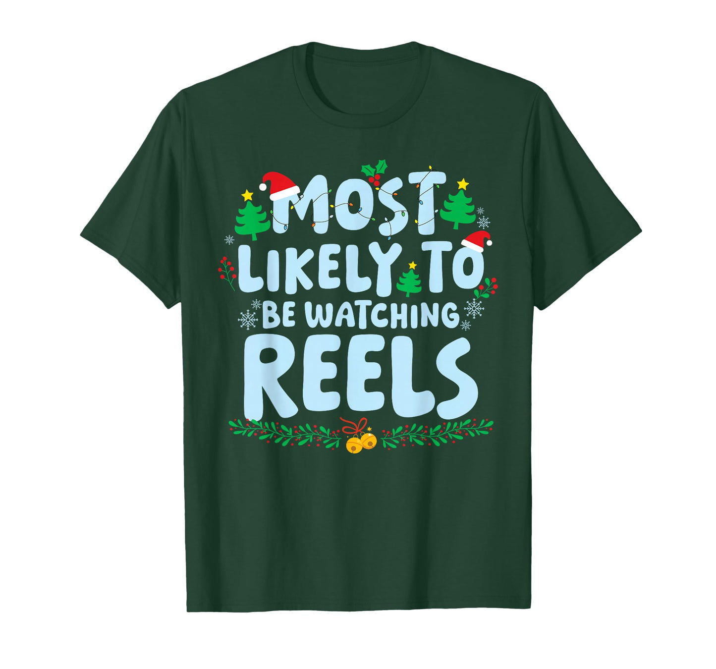 Most Likely to Be Watching Reels Family Matching Christmas T-Shirt