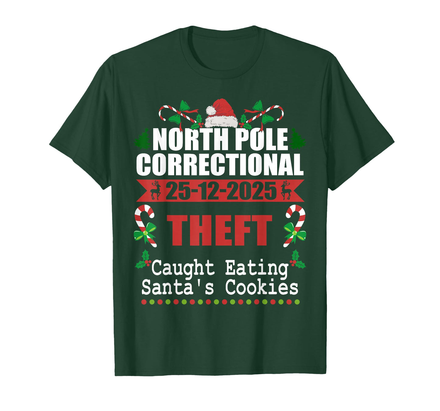 North Pole Correctional Christmas Theft Caught Eating Santa T-Shirt
