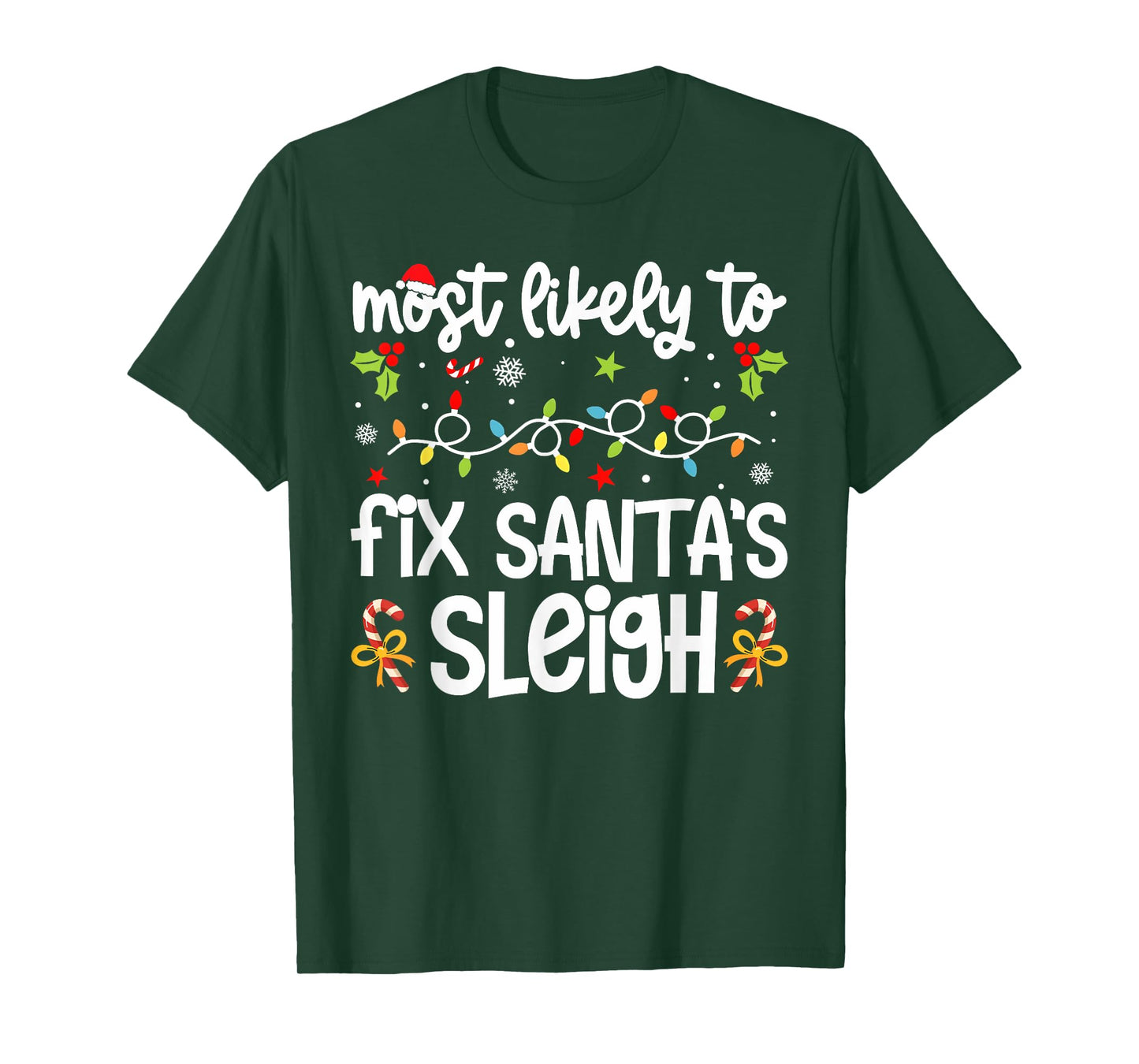 Family Christmas Most Likely to Fix Santa's Sleigh1 T-Shirt