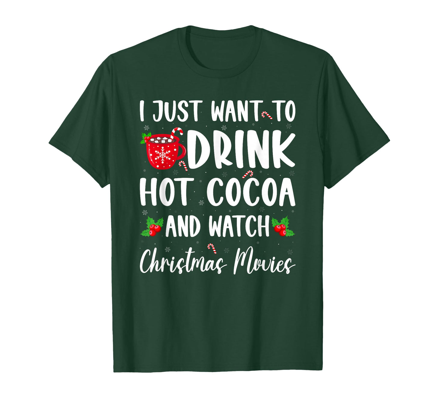 Drink Hot Chocolate and Watching Holiday Movies Christmas T-Shirt