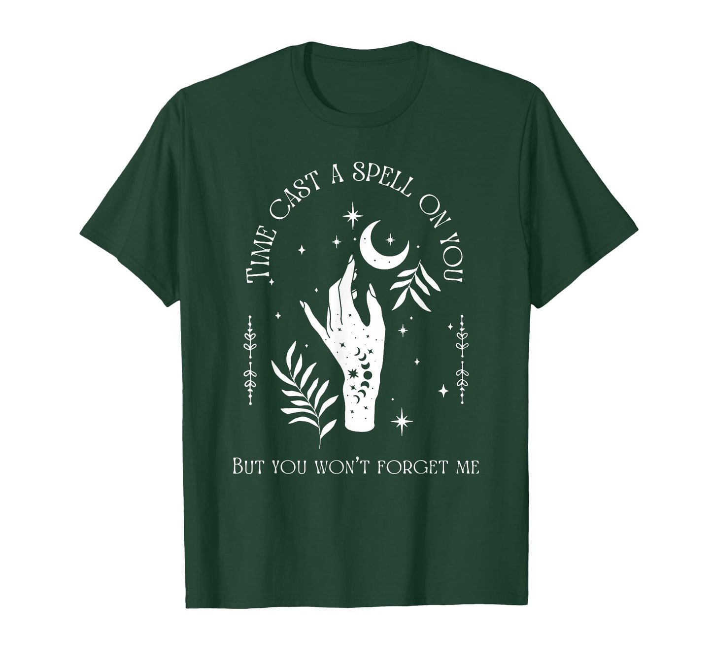 Time Cast A Spell On You But You Won't Forget Me T-Shirt