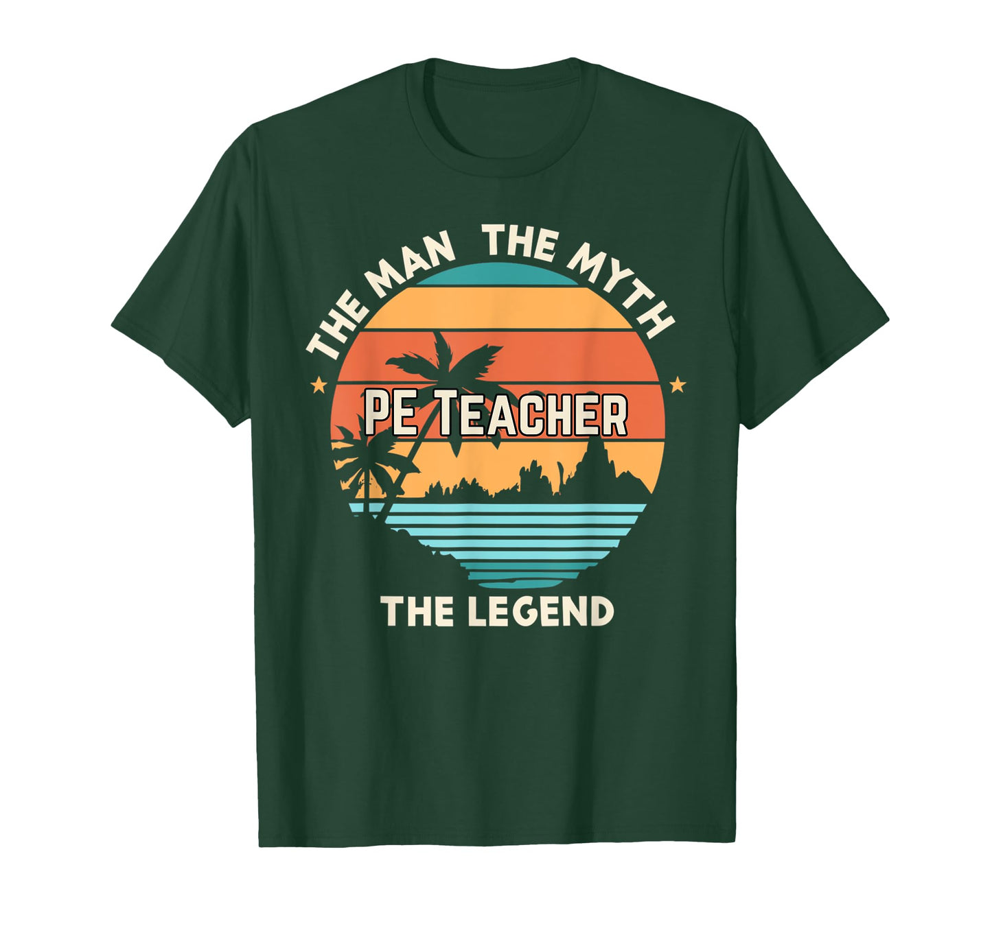 The man the myth the legend - PE Teacher T-Shirt