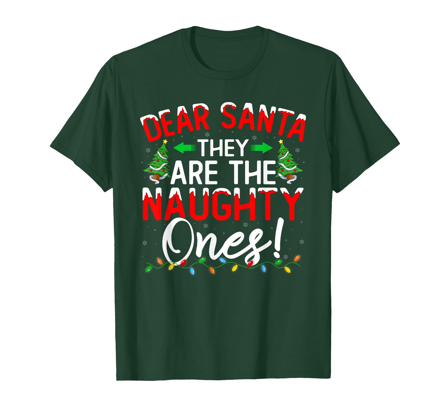 Dear Santa They are The Naughty Ones Funny Christmas T-Shirt
