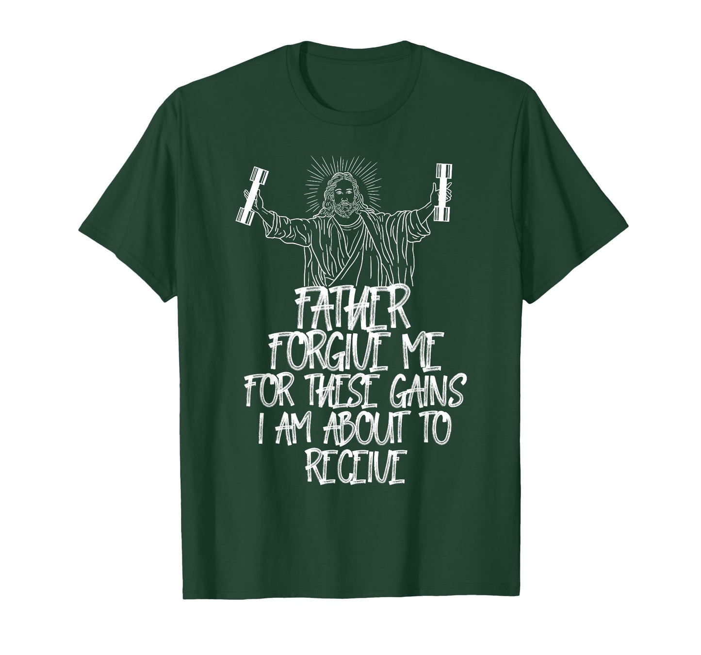 Weight Lifting Bodybuilding Forgive Me These Gains Jesus T-Shirt