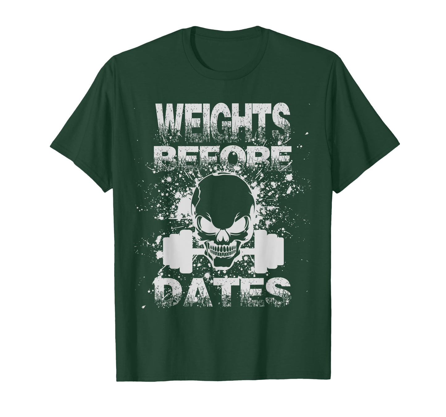 Weights Before Dates Funny Weightlifting Gym Fitness Workout T-Shirt