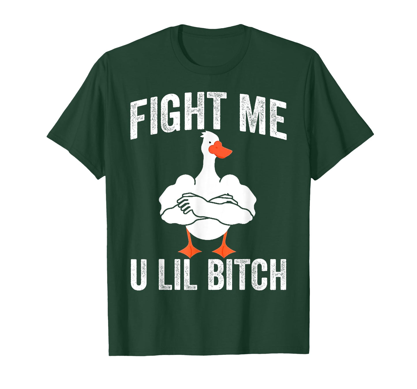 Fight Me U Lil Bitch Strong Goose Duck Gym Workout Fitness T-Shirt