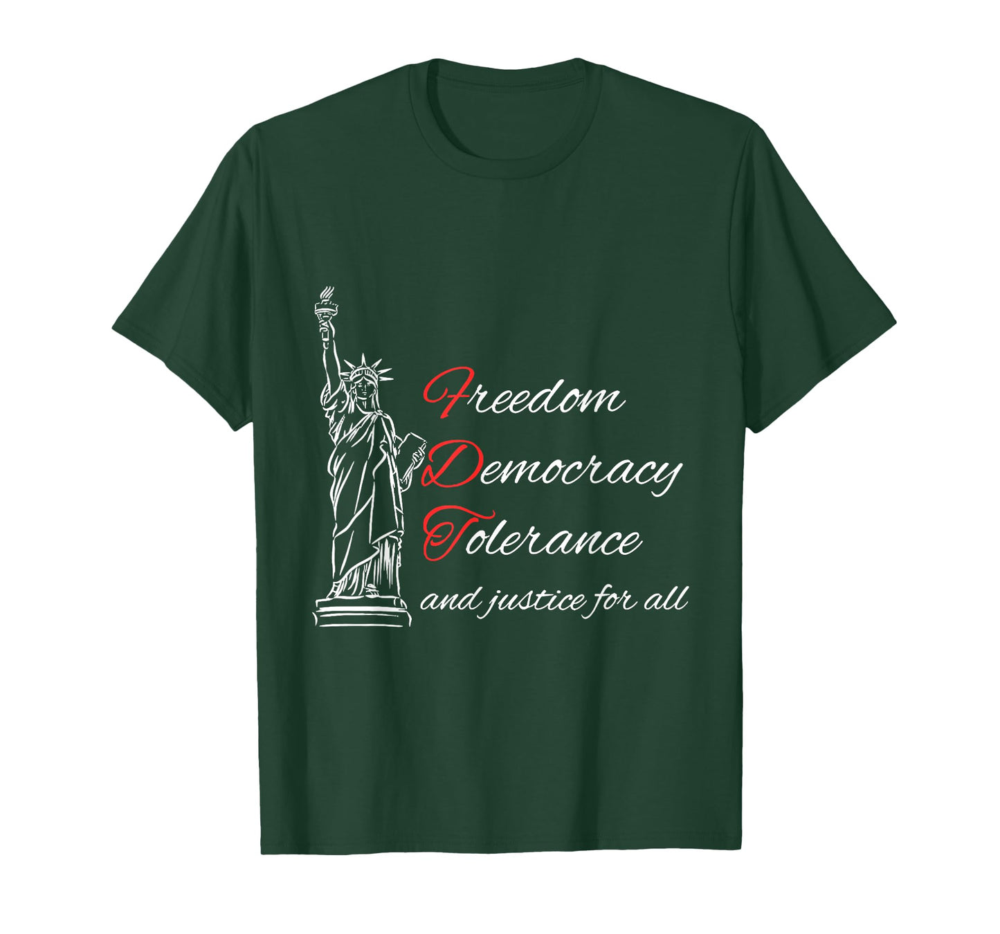 Freedom Democracy Tolerance And Justice For All T-Shirt