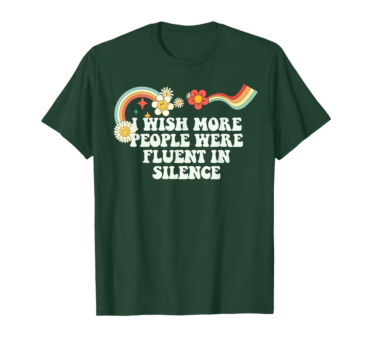 Cool Groovy Quote I Wish More People Were Fluent in Silence T-Shirt