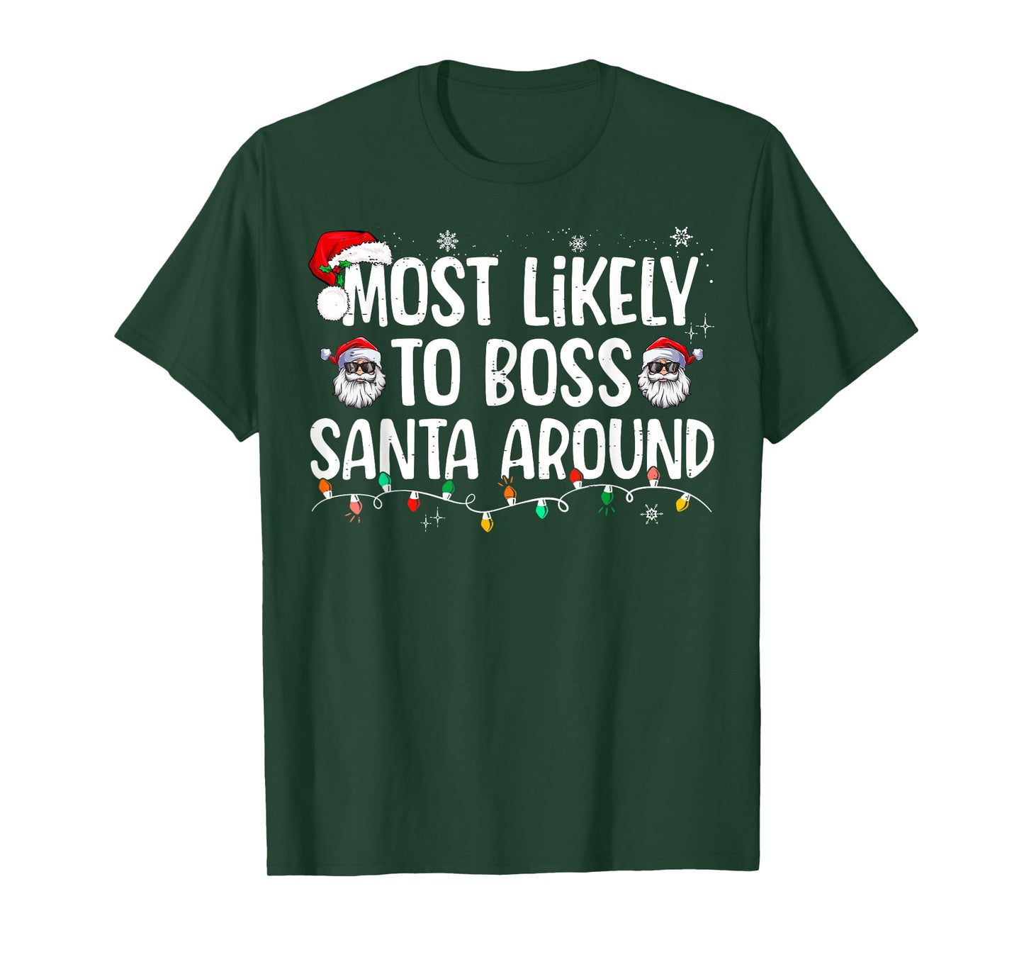 Most Likely to Boss Santa Around Funny Xmas Family Christmas T-Shirt
