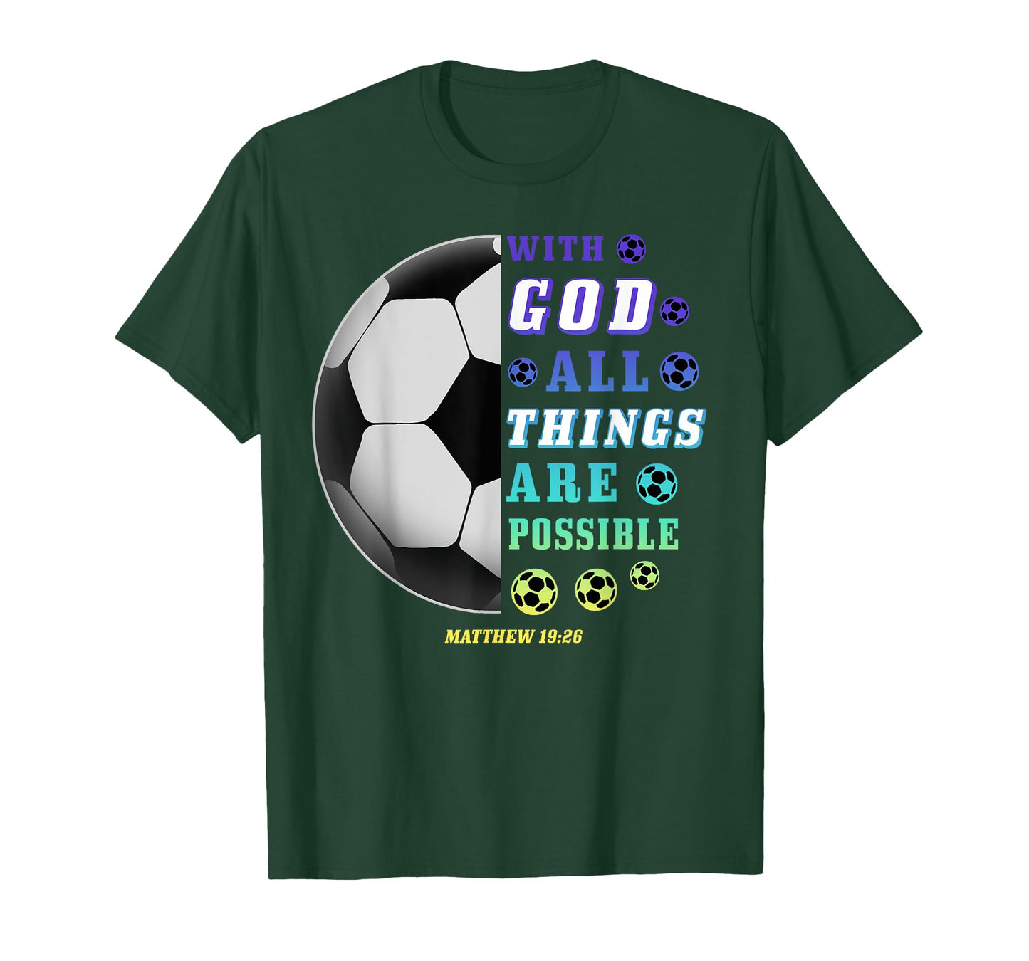 With God All Things Are Possible Playing Soccer Christian T-Shirt