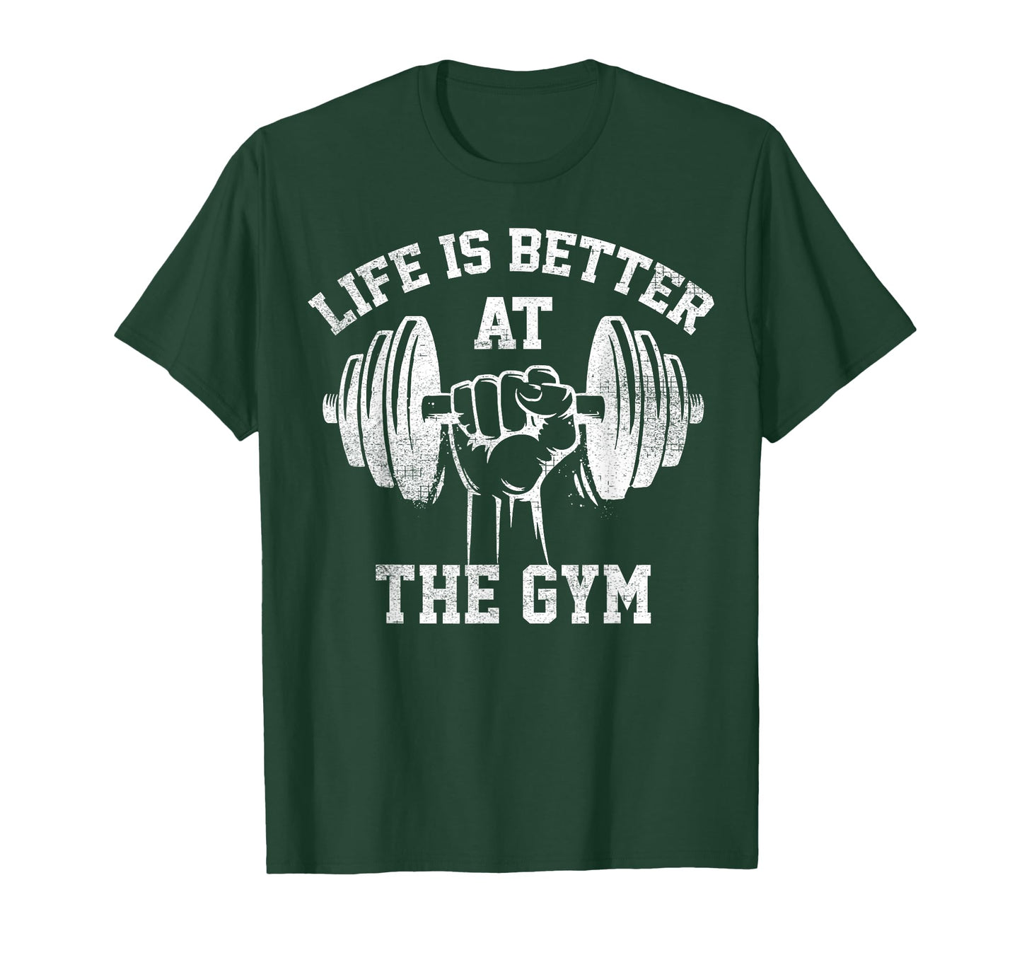 Life Is Better At The Gym Funny Workout Apparel Humor T-Shirt