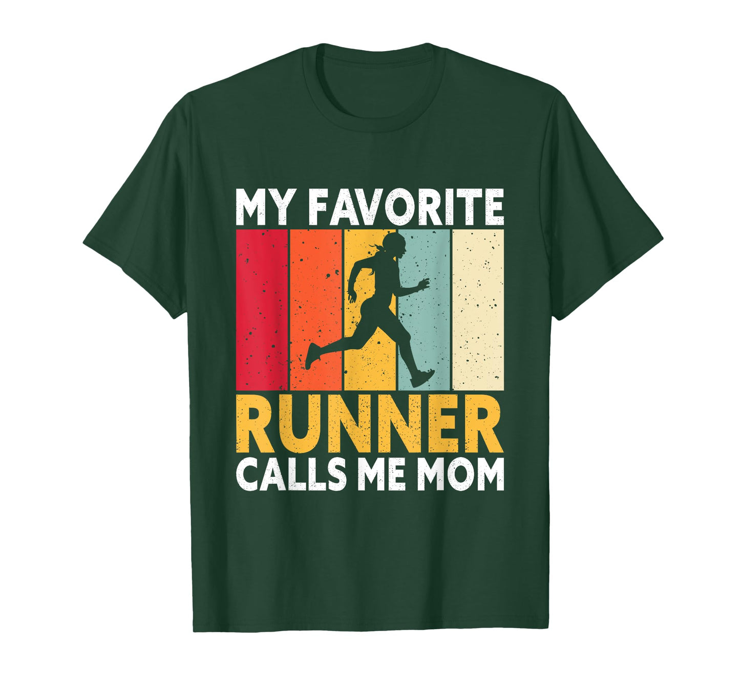 My Favorite Runner Calls Me Mom T-Shirt
