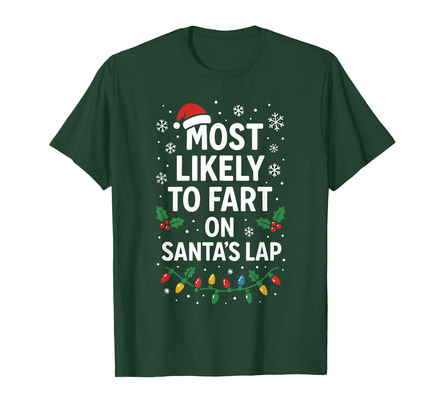 Most Likely to Fart On Santa's Lap T-Shirt