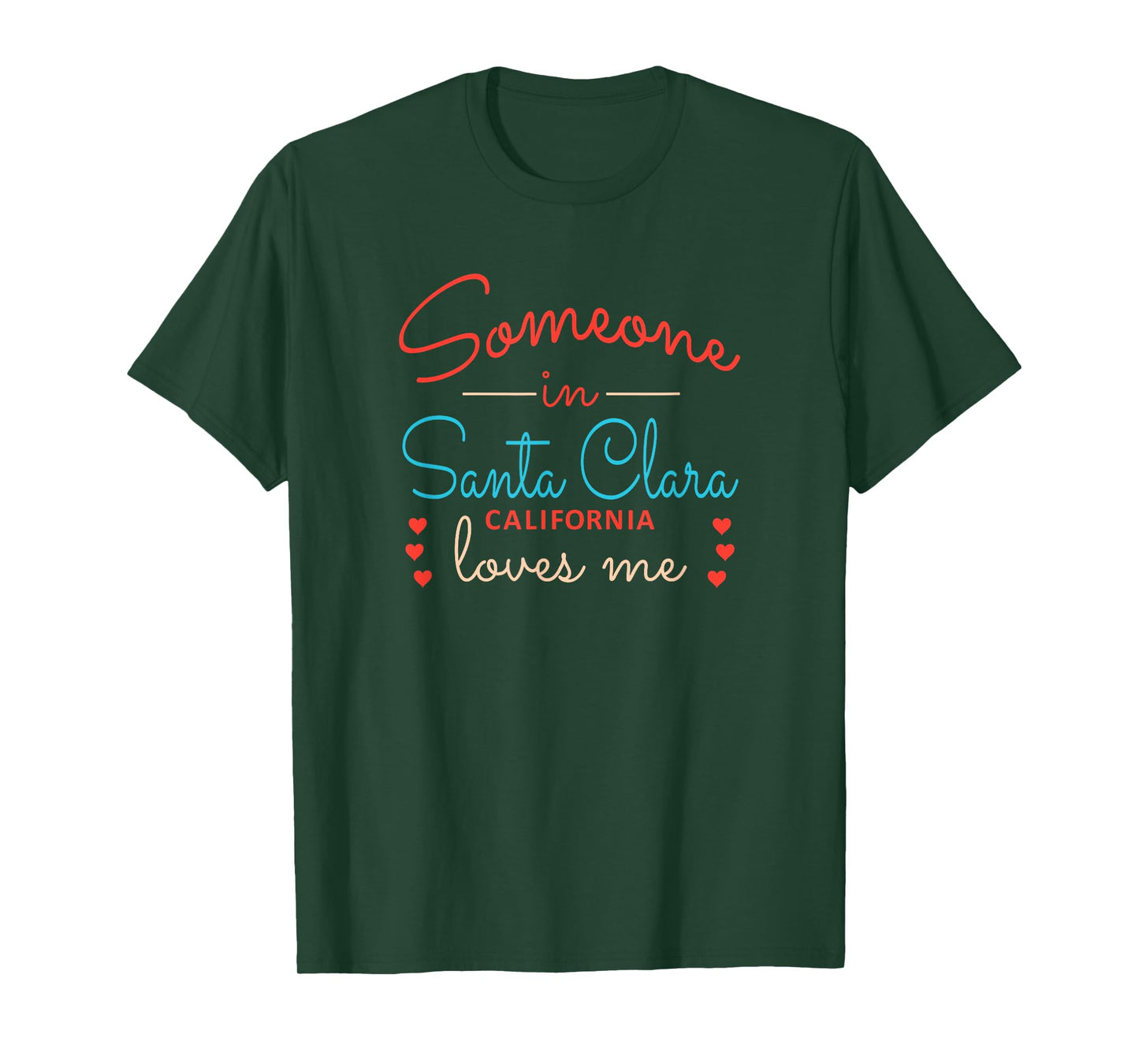 Someone in Santa Clara California Loves Me T-Shirt