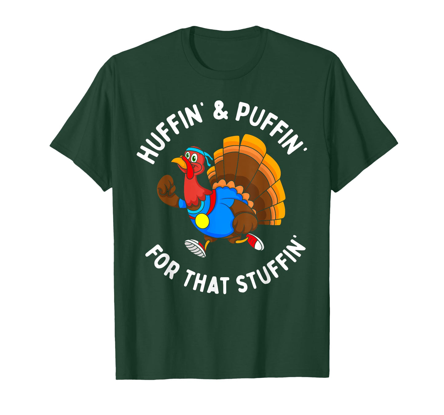 Funny Huffin' For That Stuffin' Turkey Run Trot Thanksgiving T-Shirt