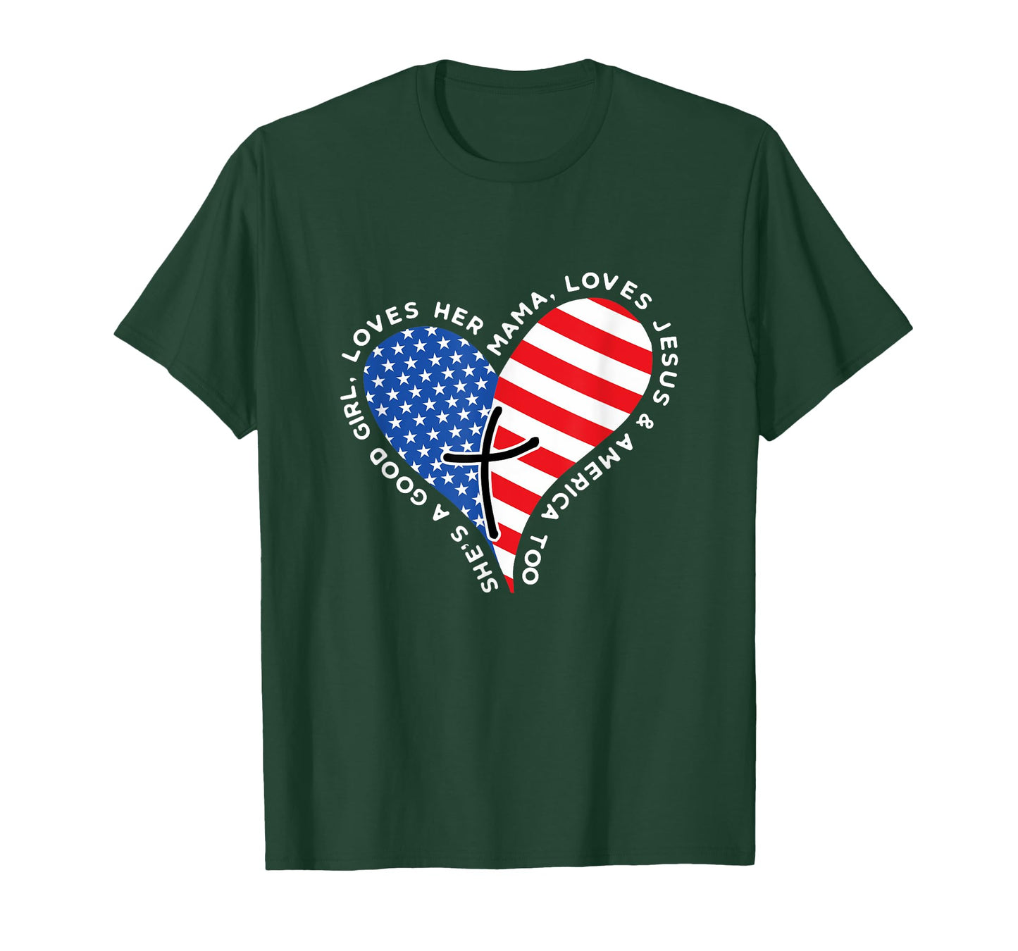 She's A Good Girl Loves Her Mama Jesus And America Too Heart T-Shirt