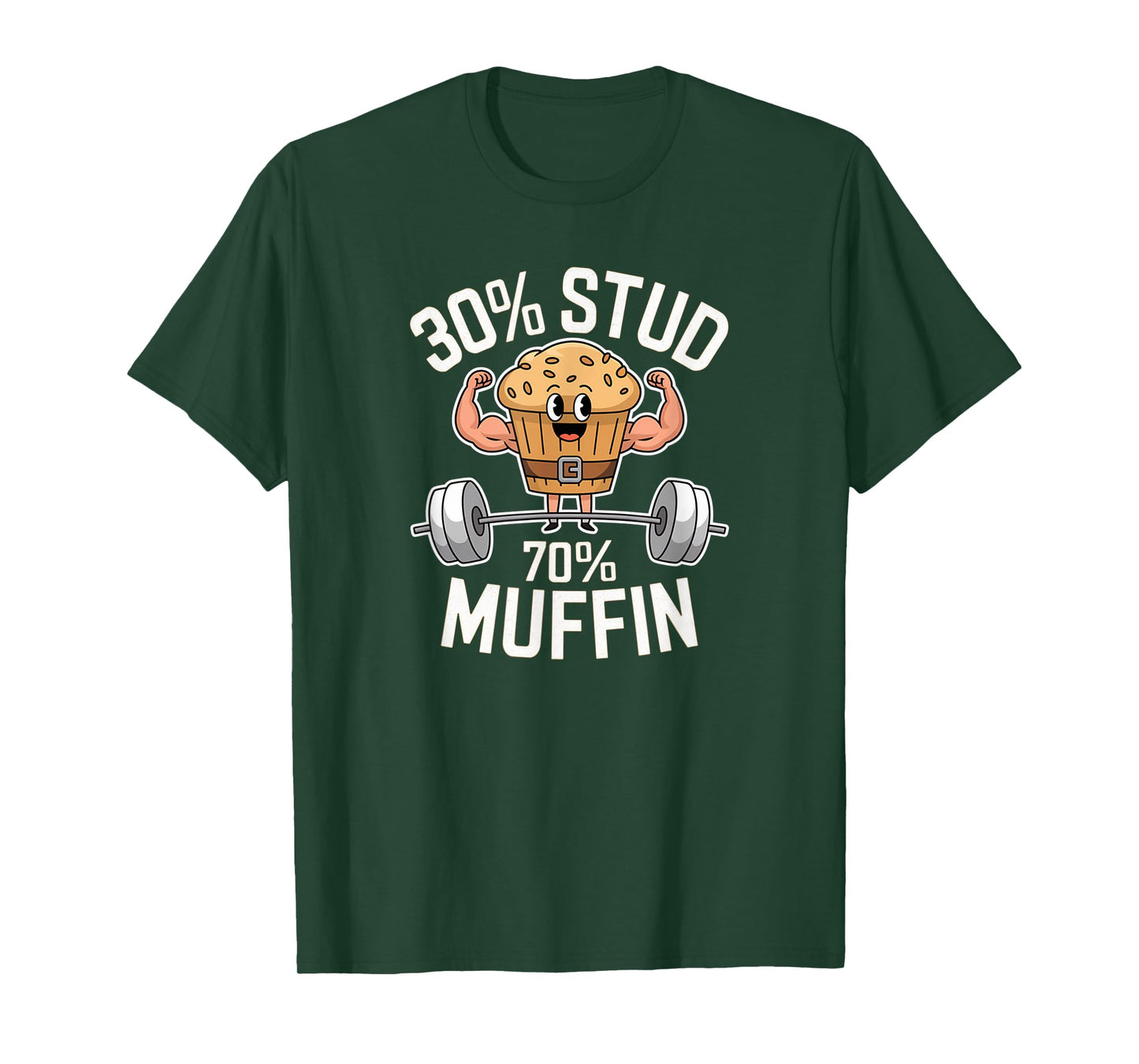 30% Stud 70% Muffin - 30 Percent Stud 70 Percent Muffin T-Shirt