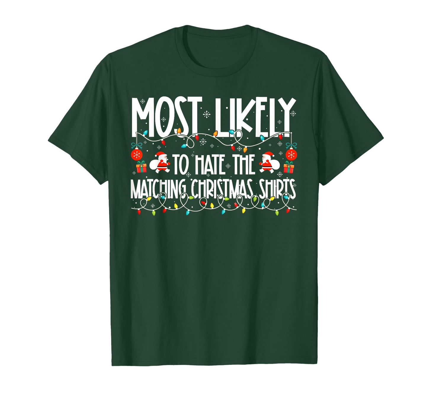Most Likely to Hate The Matching Christmas Shirts Family T-Shirt