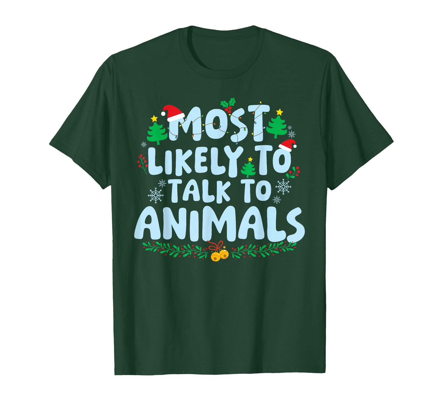 Most Likely to Talk to Animals Family Matching Christmas T-Shirt