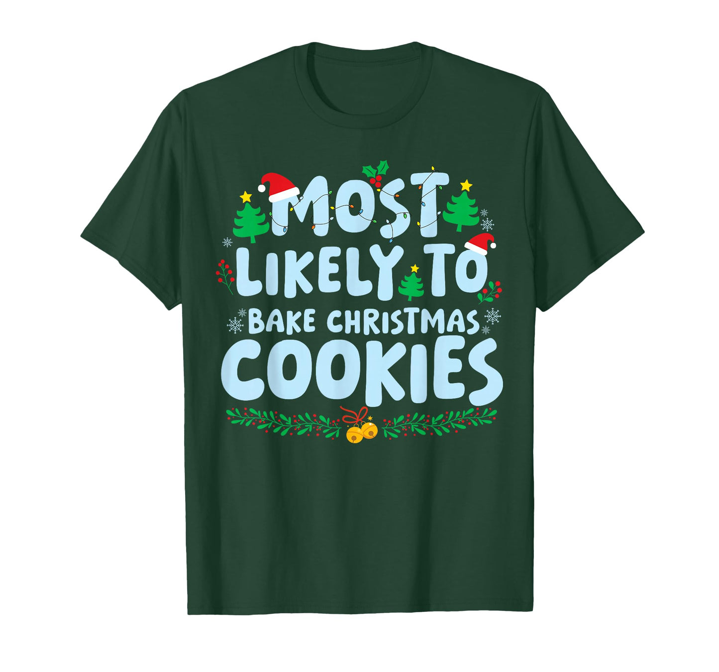 Most Likely to Bake Christmas Cookies Family Matching Xmas T-Shirt