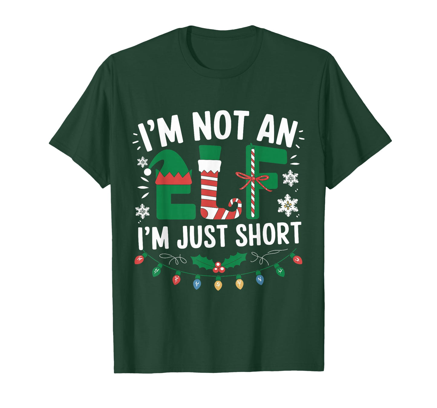 Im Not an Elf Just Short Funny Christmas Xmas Apparel Outfit T-Shirt