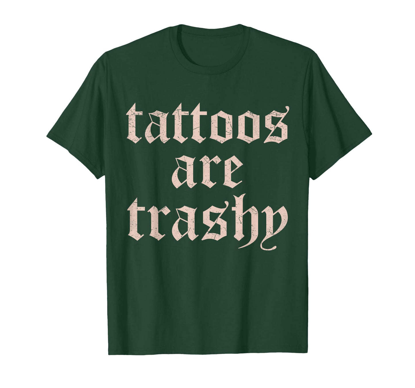 Vintage Tattoos Are Trashy Funny Anti Tattoo Gifts T-Shirt