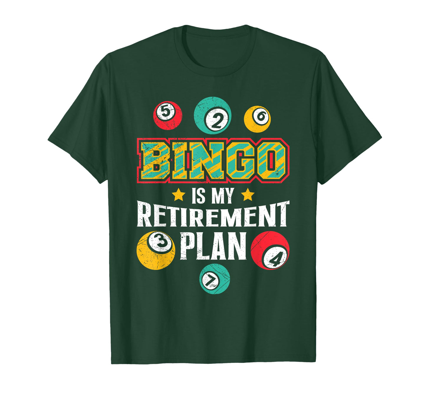 BINGO IS MY RETIREMENT PLAN Fun Bingo Retired T-Shirt