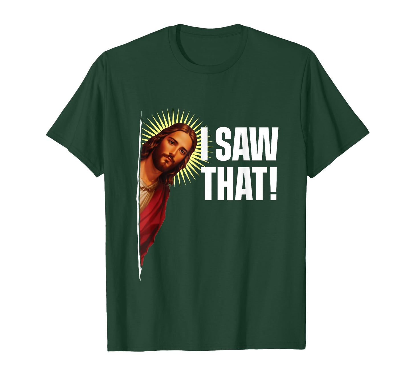 I Saw That - Christian Couple Jesus Christ Inspirational T-Shirt