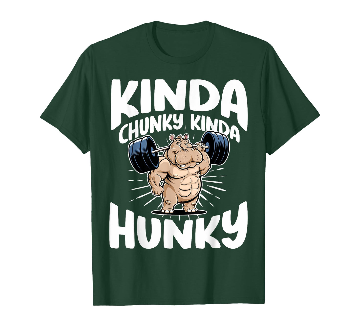 Kinda Chunky Kinda Hunky Funny Gym Workout For Men Women T-Shirt