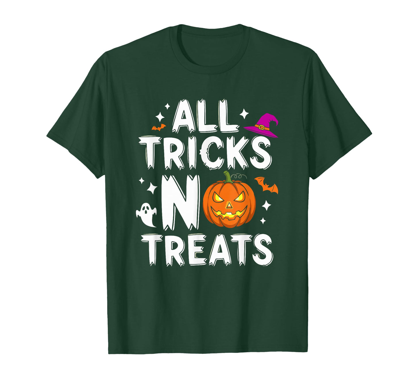 Funny Halloween Quote All Tricks No Treats Spooky October T-Shirt