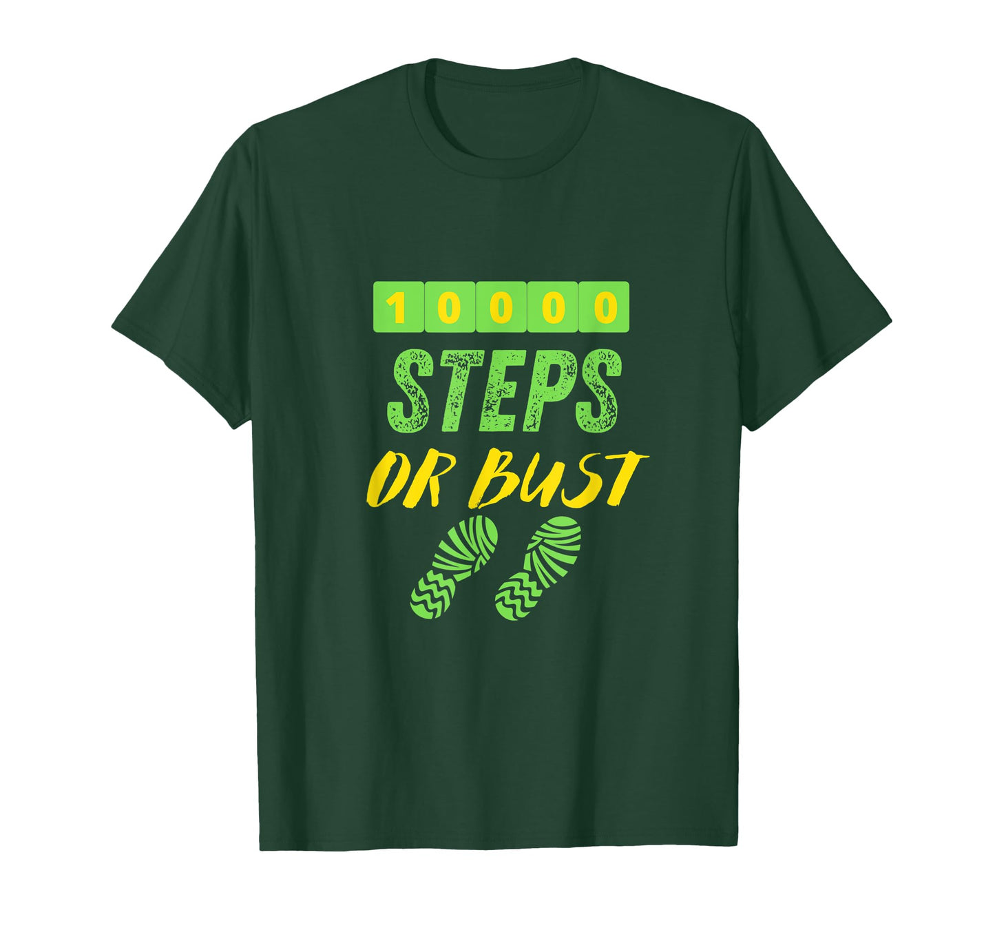 10,000 STEPS OR BUST - Fun Walking T-Shirt