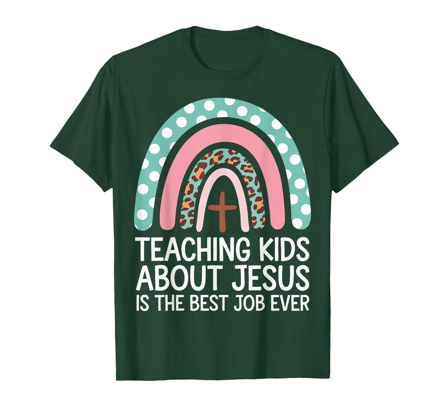 Teaching Kids About Jesus Is The Best Job Ever T-Shirt