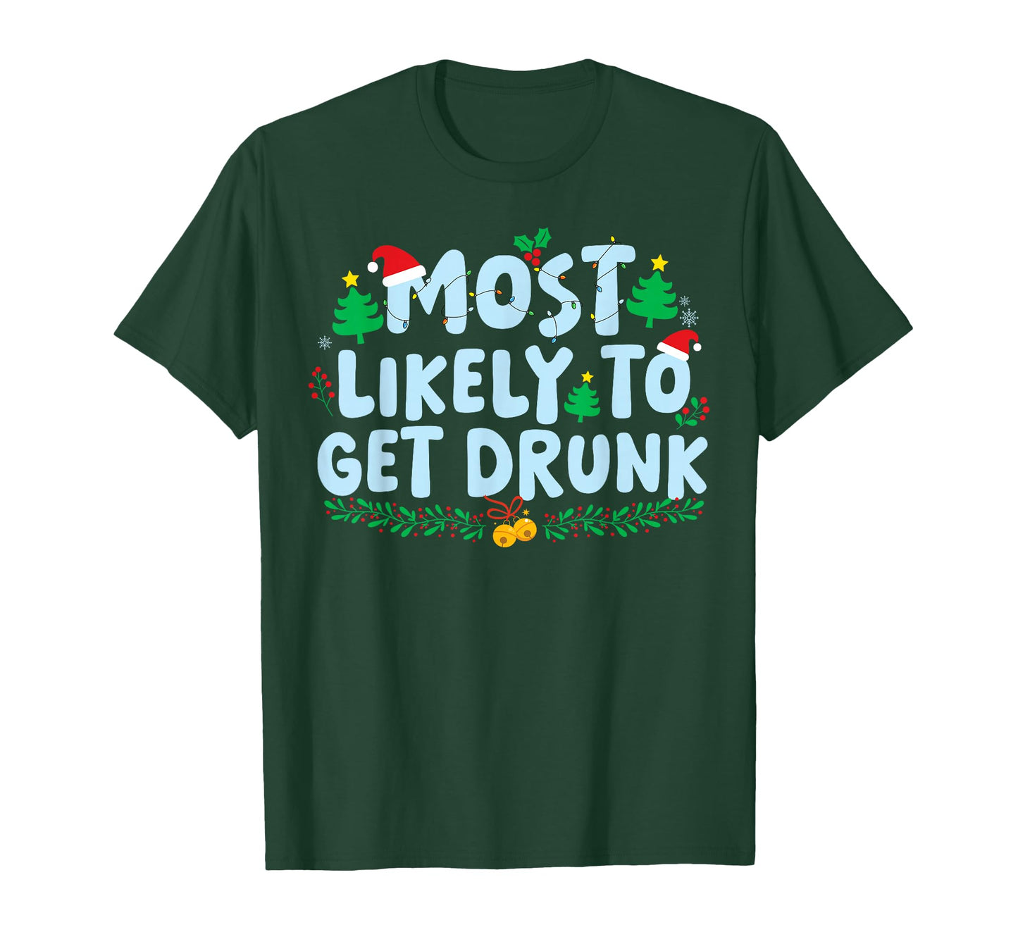 Most Likely to Get Drunk Family Matching Christmas Holiday T-Shirt