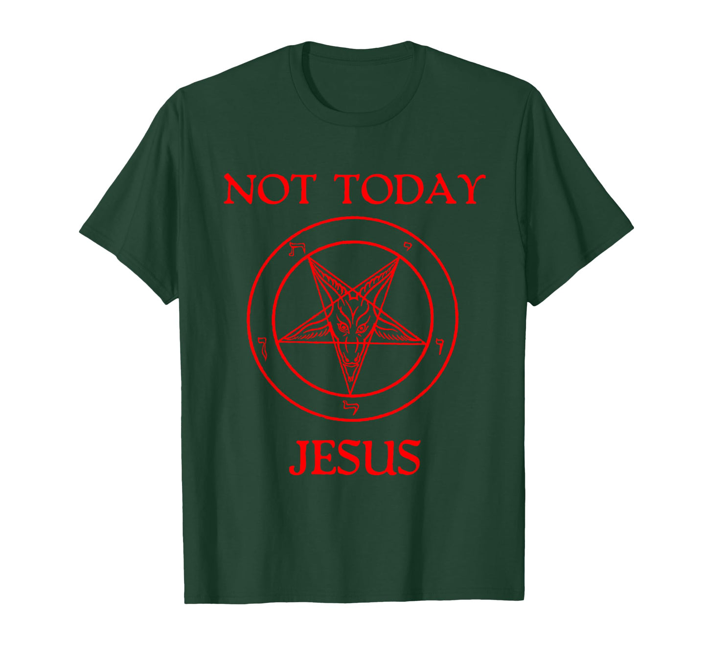 Not Today Jesus Baphomet Sigil Satan Satanism Atheist Humor T-Shirt