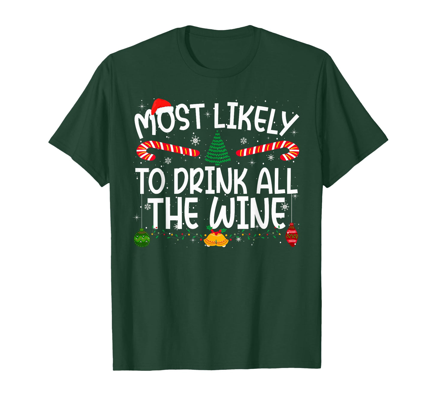 Family Matching Xmas Most Likely to Drink All The Wine T-Shirt