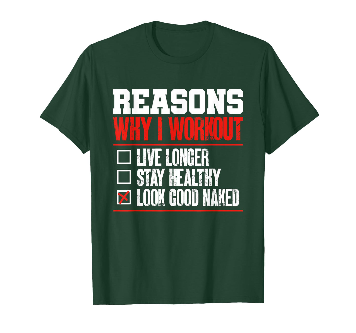 Reasons Why I Work Out Gym Bodybuilder Fitness Humor Pun T-Shirt