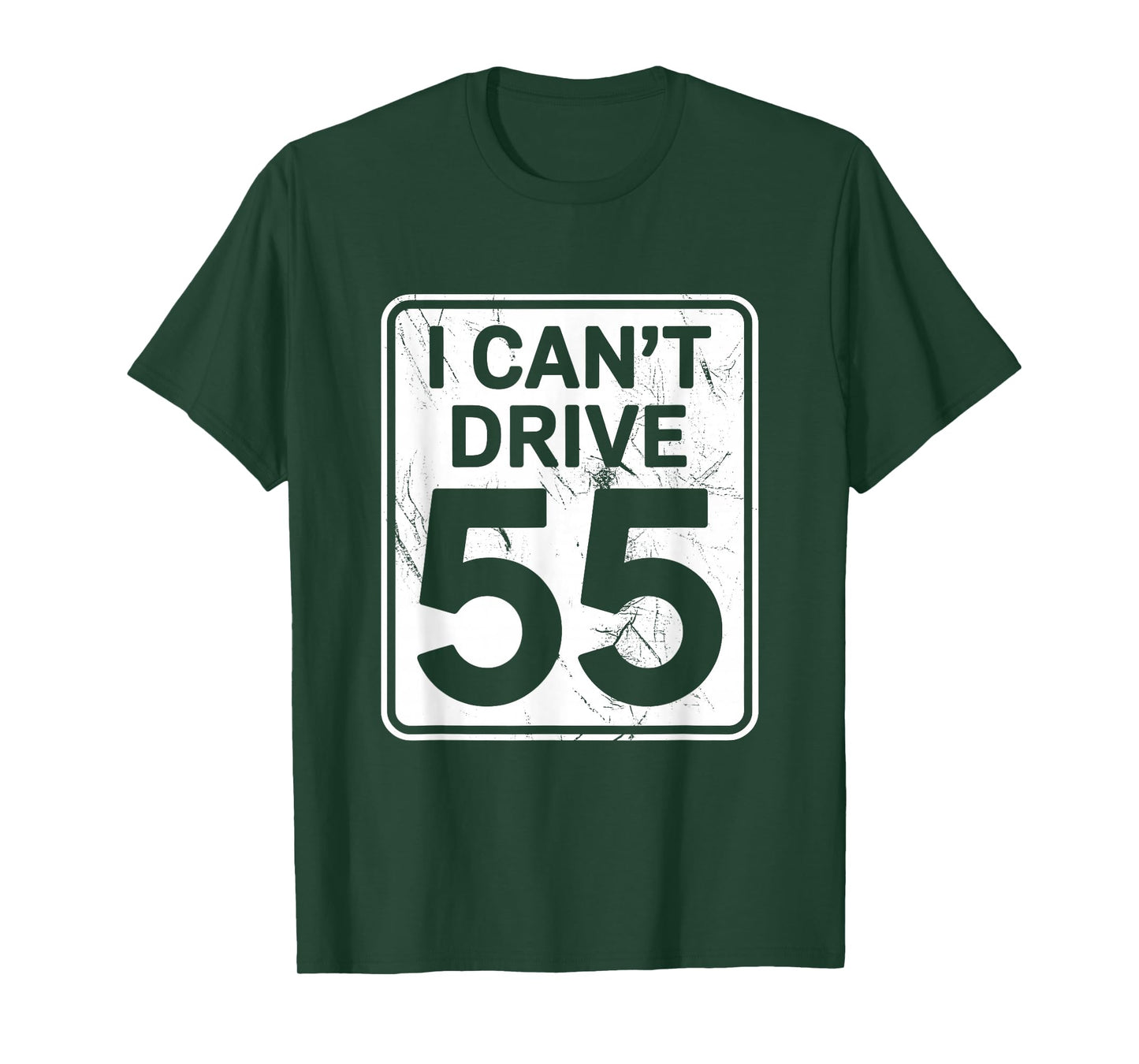 I Can't Drive 55 Funny 55th Birthday Party Fathers Day T-Shirt