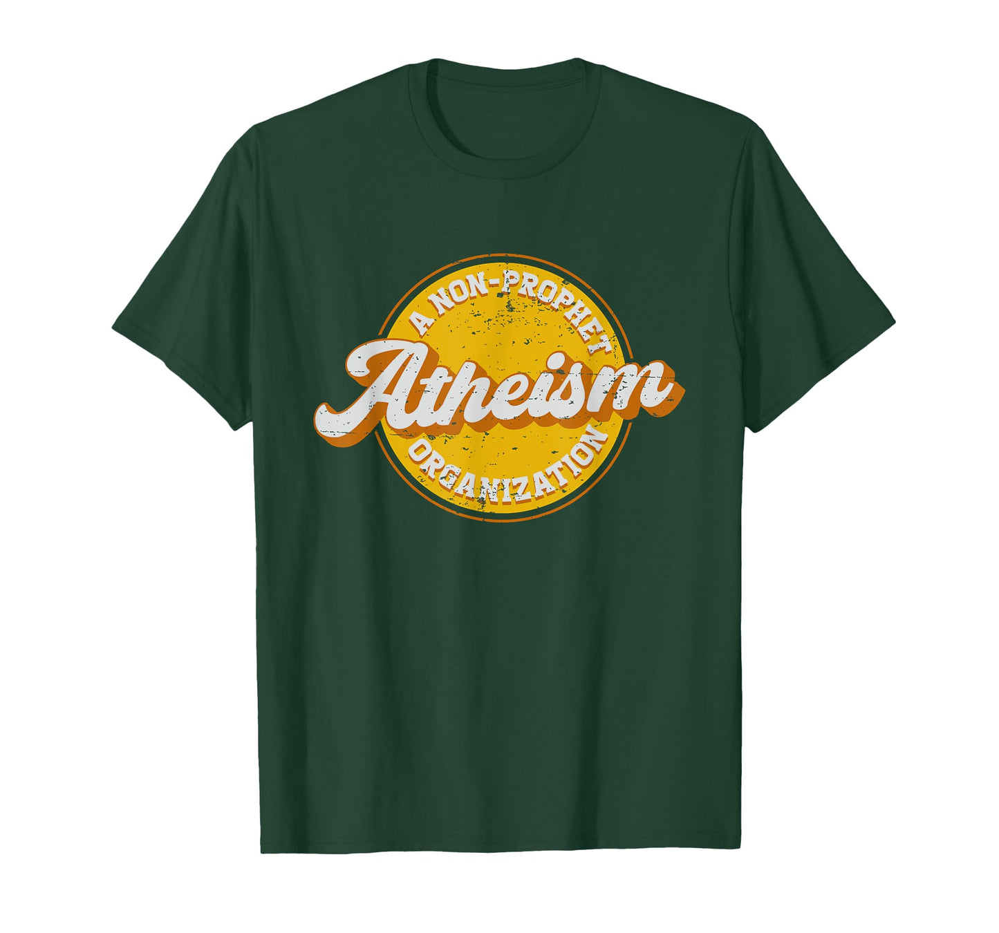Atheism A Non Prophet Organization For A Atheist T-Shirt