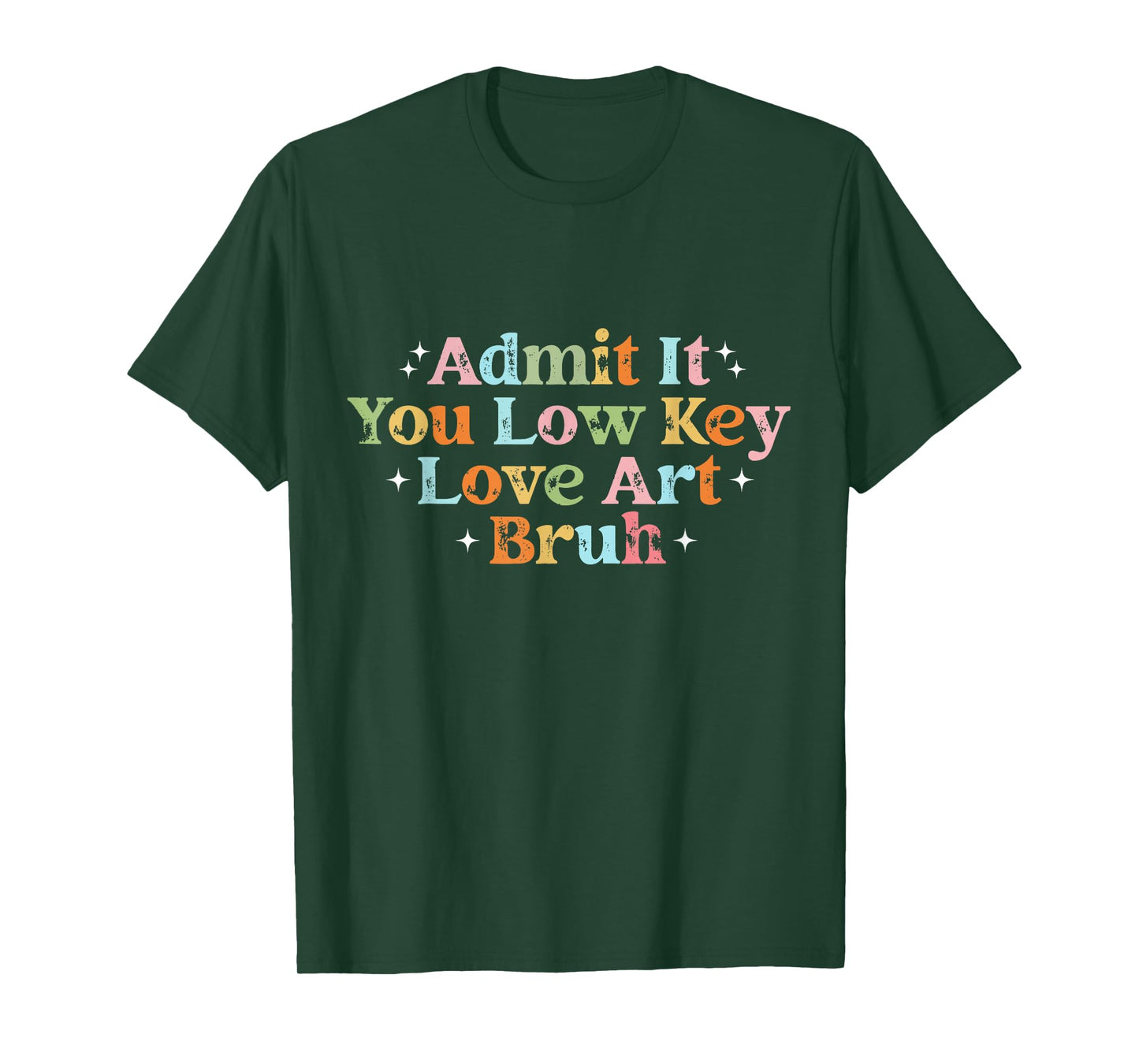 Retro Admit It You Low Key Love Art Bruh Artist Art Teacher T-Shirt