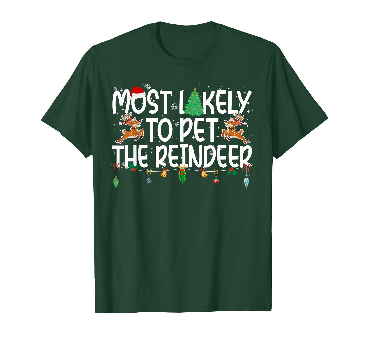 Family Christmas Xmas Most Likely to Pet The Reindeer T-Shirt