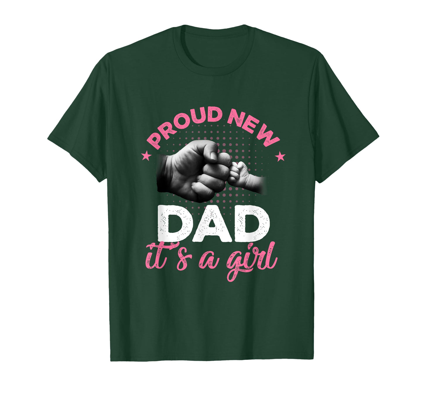 Proud New Dad It's A Girl Shirt Promoted To Daddy Tee T-Shirt