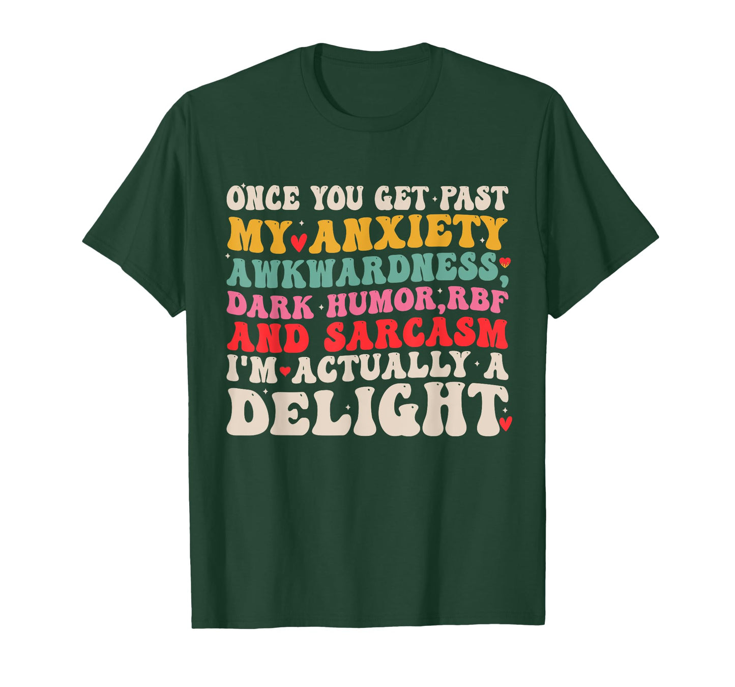 Once You Get Past My Anxiety Awkwardness Dark Humor Funny T-Shirt